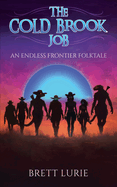 The Cold Brook Job: An Endless Frontier Folktale