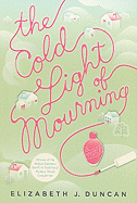 The Cold Light of Mourning
