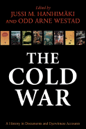 The Cold War: A History in Documents and Eyewitness Accounts