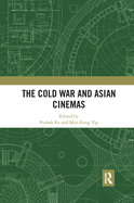 The Cold War and Asian Cinemas