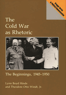 The Cold War as Rhetoric: The Beginnings, 1945-1950