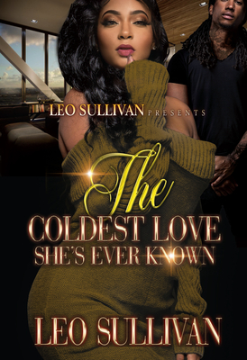 The Coldest Love She's Ever Known - Sullivan, Leo