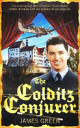 The Colditz Conjurer: The amazing true story of Vincent 'Bush' Parker, Battle of Britain pilot and prisoner-of-war magician