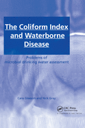 The Coliform Index and Waterborne Disease: Problems of microbial drinking water assessment