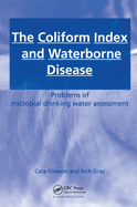 The Coliform Index and Waterborne Disease: Problems of microbial drinking water assessment
