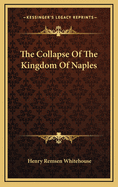 The Collapse of the Kingdom of Naples