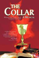The Collar: A Musical