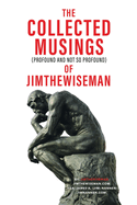 The Collected Musings of JimTheWiseMan