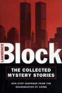 The Collected Mystery Stories - Block, Lawrence
