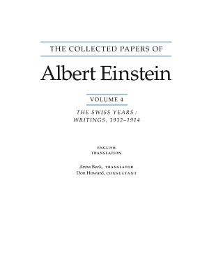 The Collected Papers of Albert Einstein, Volume 4 (English): The Swiss Years: Writings, 1912-1914. (English translation supplement) - Einstein, Albert, and Beck, Anna (Translated by)