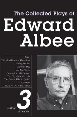 The Collected Plays of Edward Albee, Volume 3: 1978-2003 - Albee, Edward
