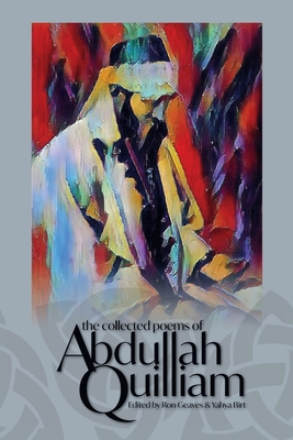 The Collected Poems of Abdullah Quilliam - Geaves, Ron (Editor), and Birt, Yahya (Editor)