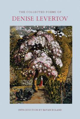 The Collected Poems of Denise Levertov - Boland, Eavan (Introduction by), and Levertov, Denise, and Lacey, Paul A (Editor)