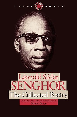 The Collected Poetry - Senghor, Leopold Sedar