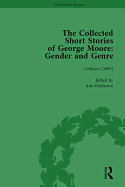 The Collected Short Stories of George Moore Vol 1: Gender and Genre