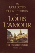 The Collected Short Stories of Louis L'Amour: Volume 1 - L'Amour, Louis