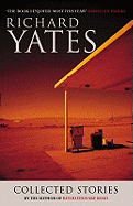 The Collected Stories of Richard Yates