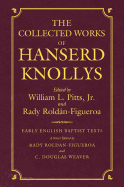 The Collected Works of Hanserd Knollys: Pamphlets on Religion