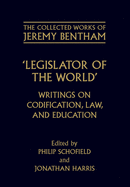 The Collected Works of Jeremy Bentham: Legislator of the World: Writings on Codification, Law, and Education