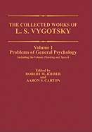 The Collected Works of L. S. Vygotsky: Problems of General Psychology, Including the Volume Thinking and Speech