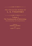 The Collected Works of L.S. Vygotsky: The Fundamentals of Defectology (Abnormal Psychology and Learning Disabilities)