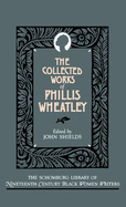 The Collected Works of Phillis Wheatley