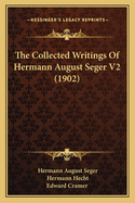 The Collected Writings of Hermann August Seger V2 (1902)