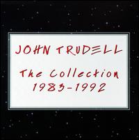 The Collection 1983-1992 - John Trudell
