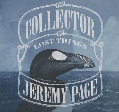 The Collector of Lost Things - Page, Jeremy, and Healy, Michael (Read by)