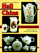 The Collector's Encyclopedia of Hall China - Whitmyer, Margaret, and Whitmyer, Ken