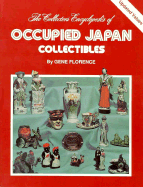 The Collector's Encyclopedia of Occupied Japan Collectibles