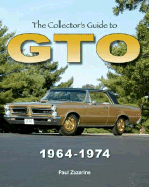 The Collector's Guide to GTO 1964-1974 - Zazarine, Paul