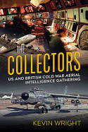 The Collectors: Us and British Cold War Aerial Intelligence Gathering