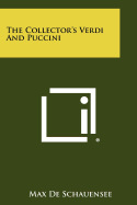 The Collector's Verdi And Puccini