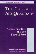 The College Aid Quandary: Access Quality and the Federal Role