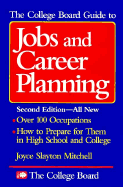 The College Board Guide to Jobs and Career Planning - Mitchell, Joyce Slayton