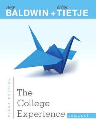The College Experience Compact - Baldwin, Amy, and Tietje, Brian