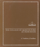 The College of Agriculture at Penn State: A Tradition of Excellence