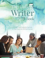 The College Writer At-Work Book: A Know-How Guide for Success in Your Freshman Writing Courses