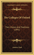 The Colleges of Oxford: Their History and Traditions (1891)