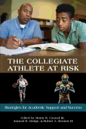 The Collegiate Athlete at Risk: Strategies for Academic Support and Success