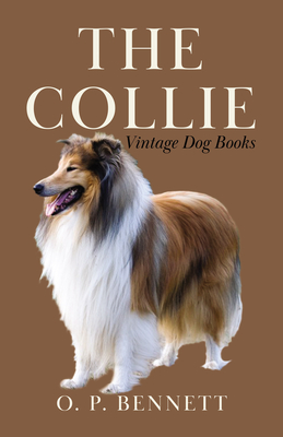 The Collie - Bennett, O P, Dr.