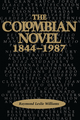 The Colombian Novel, 1844-1987 - Williams, Raymond Leslie