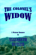 The Colonel's Widow - Butler, Elizabeth