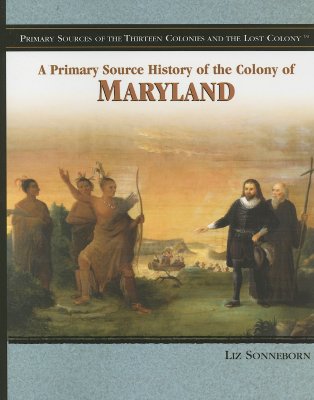 The Colony of Maryland - Sonneborn, Liz