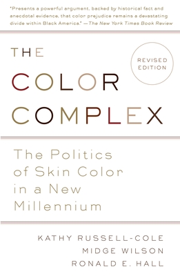 The Color Complex (Revised): The Politics of Skin Color in a New Millennium - Russell, Kathy, and Wilson, Midge, and Hall, Ronald