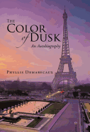 The Color of Dusk: An Autobiography