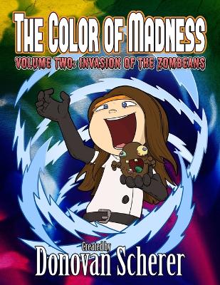 The Color of Madness: Invasion of the ZomBeans - 