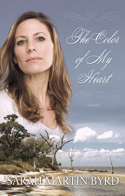 The Color of My Heart - Byrd, Sarah Martin
