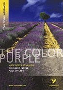 The Color Purple: York Notes Advanced everything you need to catch up, study and prepare for and 2023 and 2024 exams and assessments